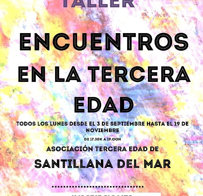 Altamira-Los Valles inicia un nuevo taller de “Encuentros en la tercera edad” en Santillana del Mar
